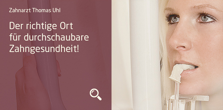 Zahnarzt Thomas Uhl | Zahnmedizin von Mensch zu Mensch